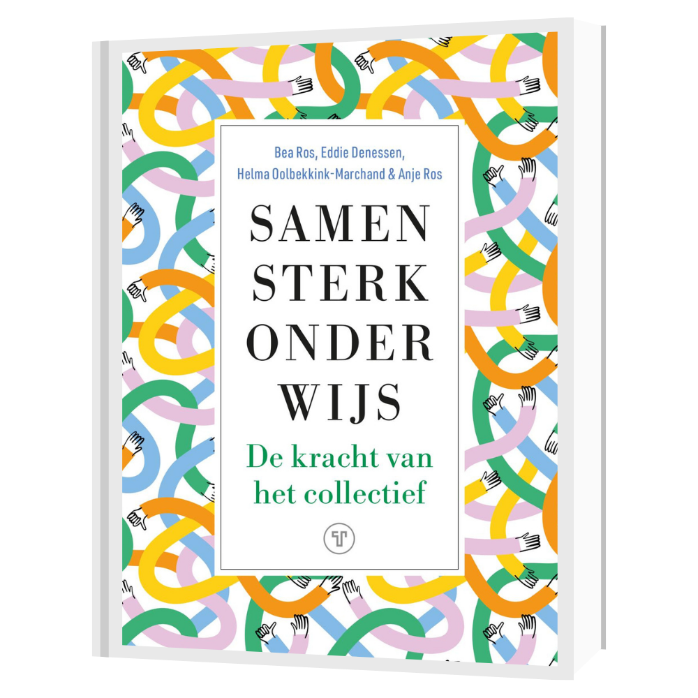 Book cover with a white central panel showing the Dutch title 'SAMEN STERK ONDER WIJS' and green subtitle 'De kracht van het collectief', framed by colorful looping ribbons and small hands shapes on the border.
